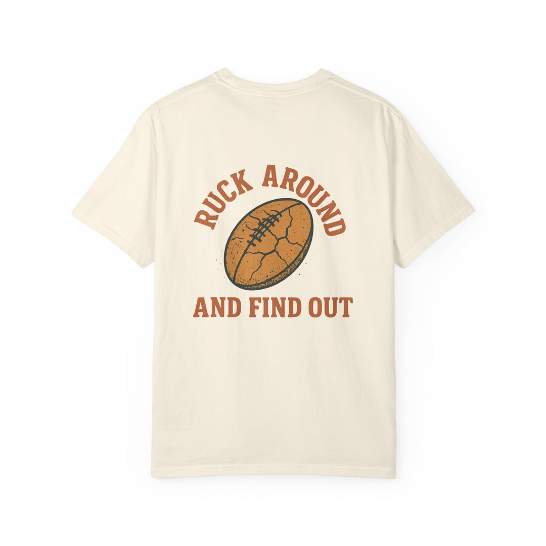 Ruck Around Find Out T-Shirt