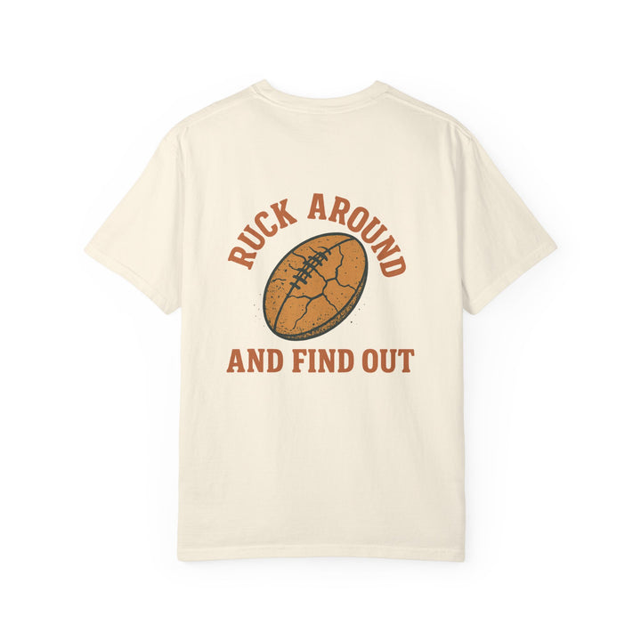 Ruck Around Find Out T-Shirt