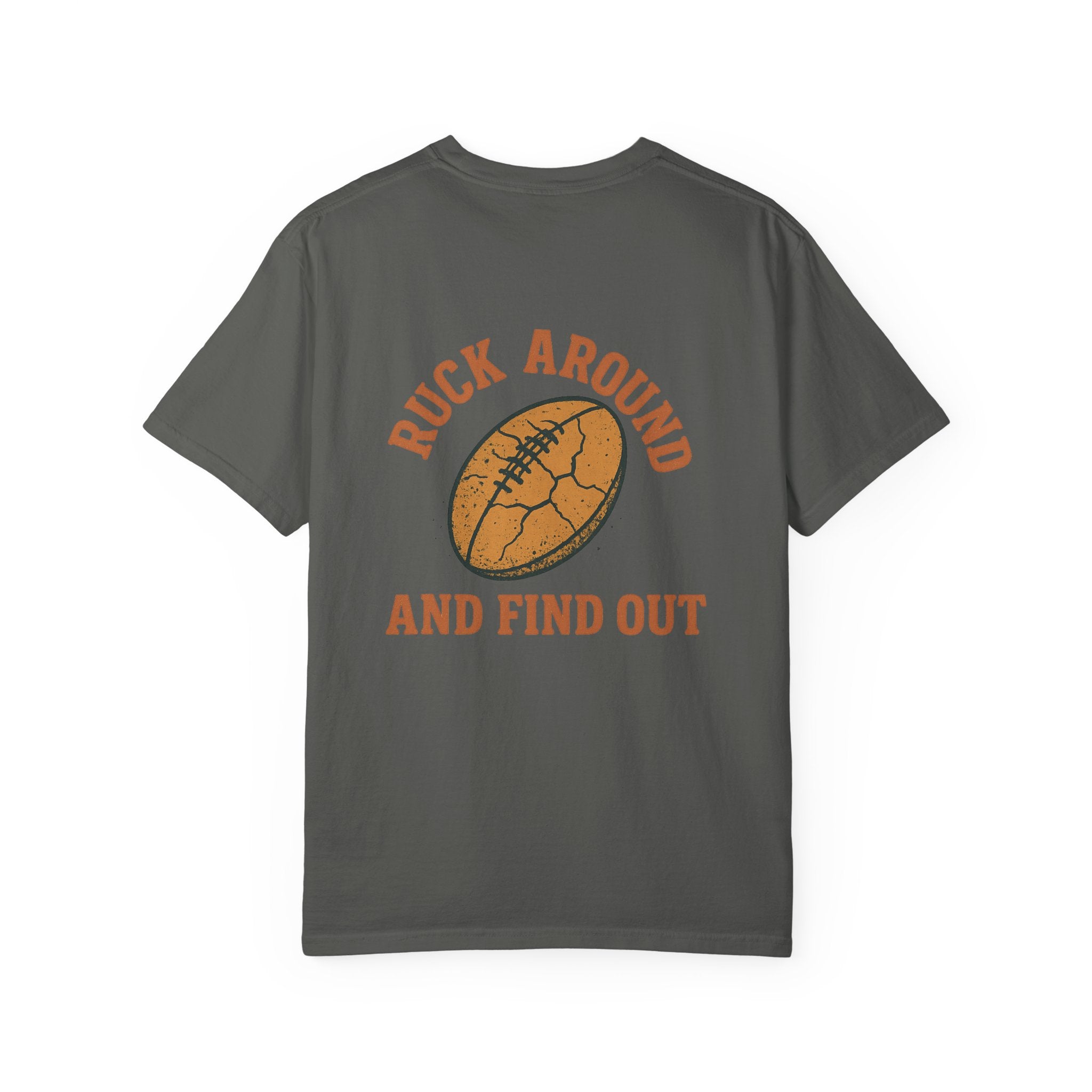 Ruck Around Find Out T-Shirt