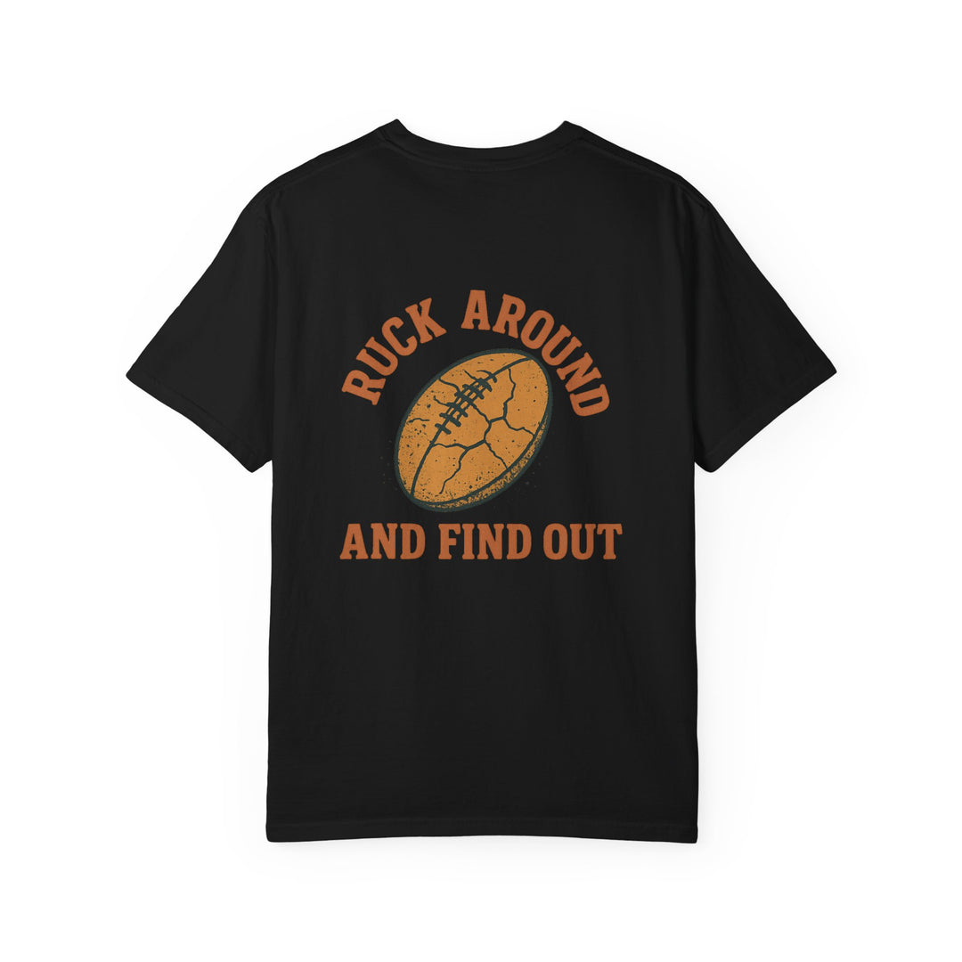 Ruck Around Find Out T-Shirt