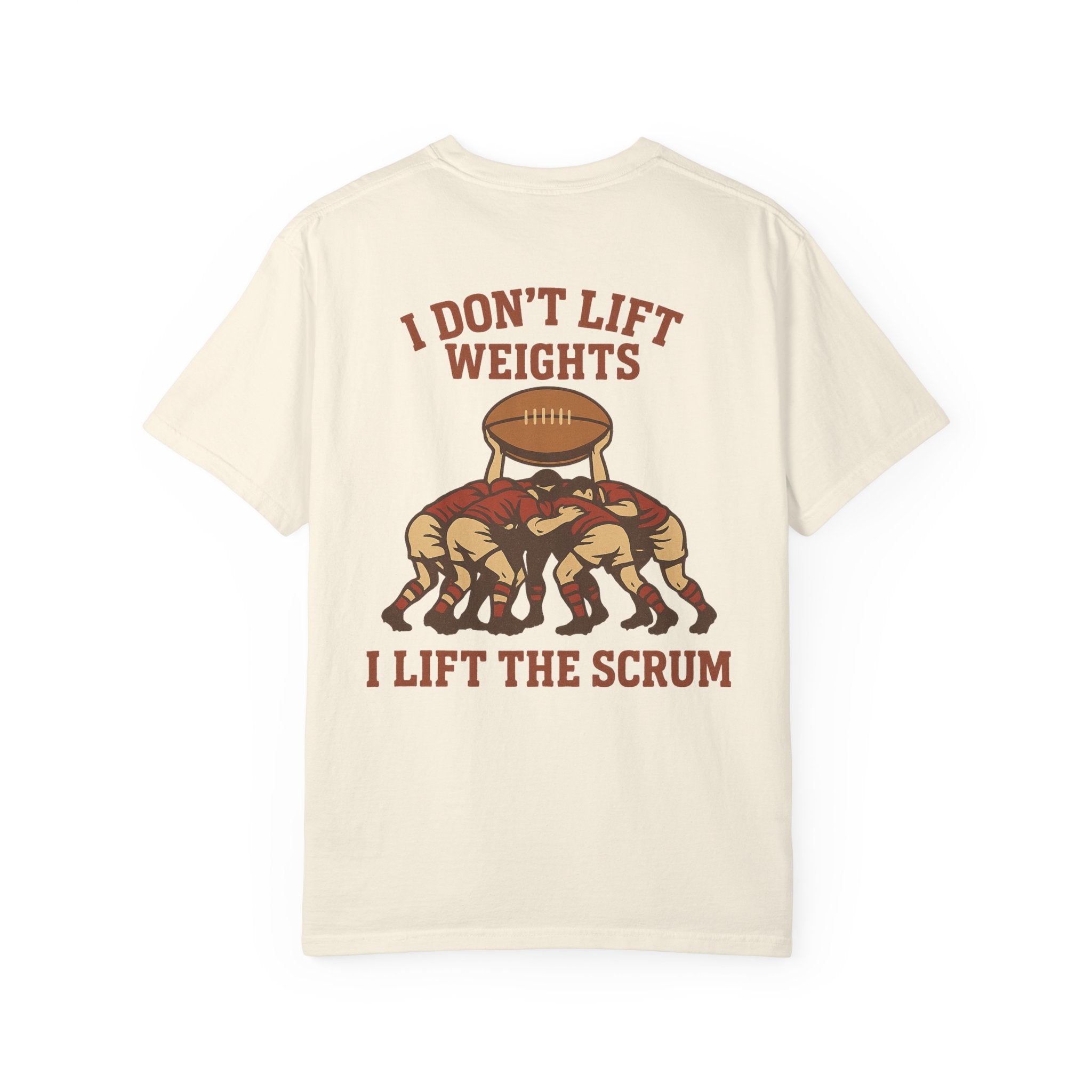I Lift the Scrum T-Shirt