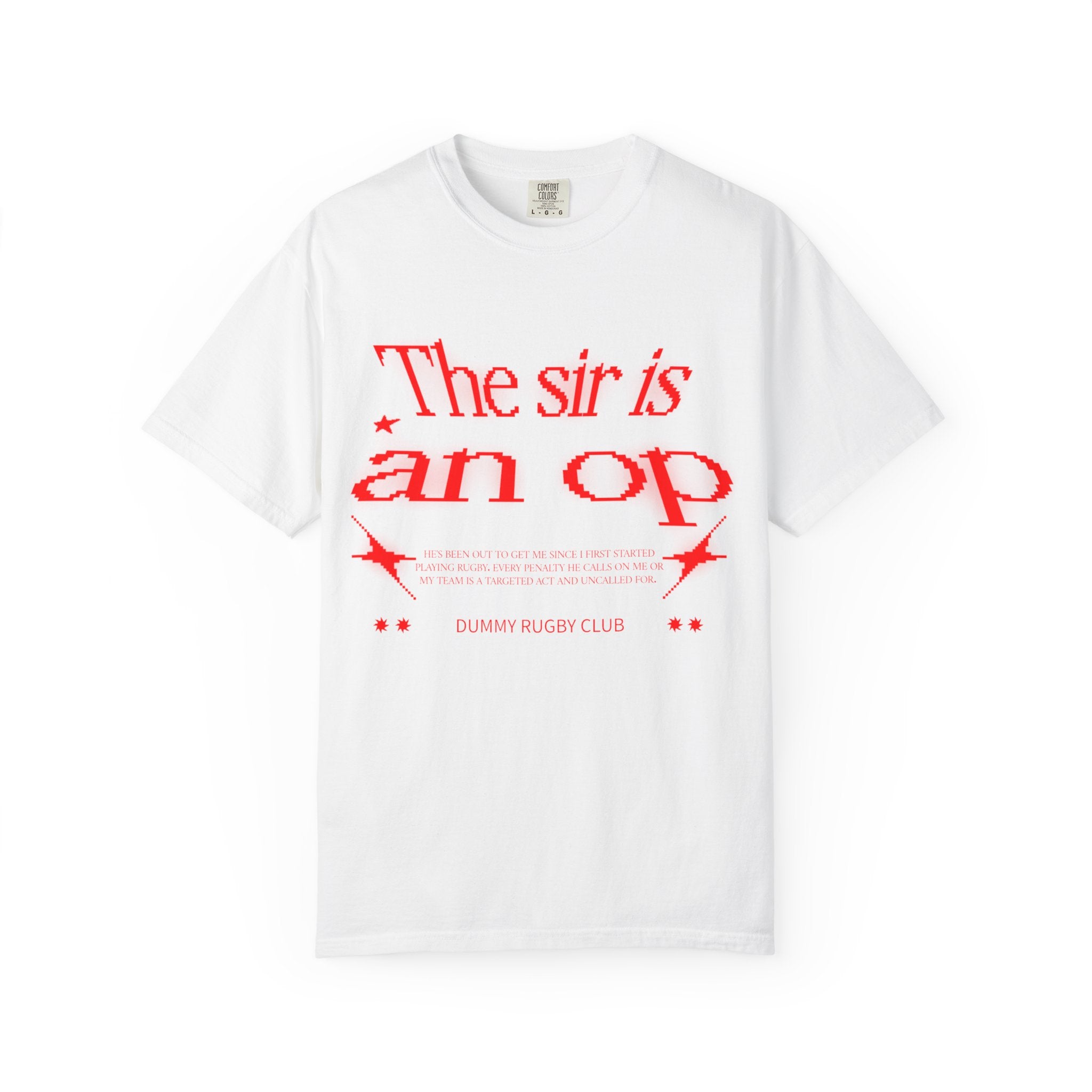 THE SIR IS AN OP T-SHIRT