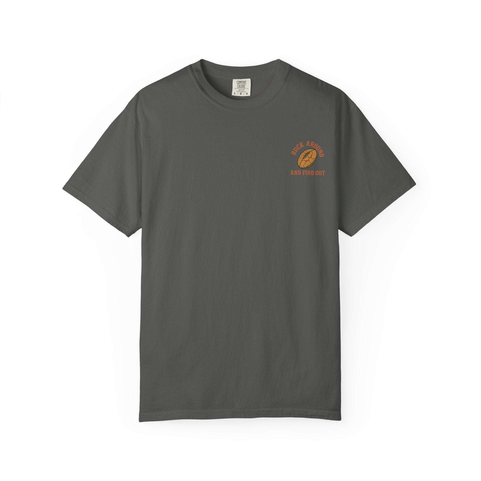 Ruck Around Find Out T-Shirt