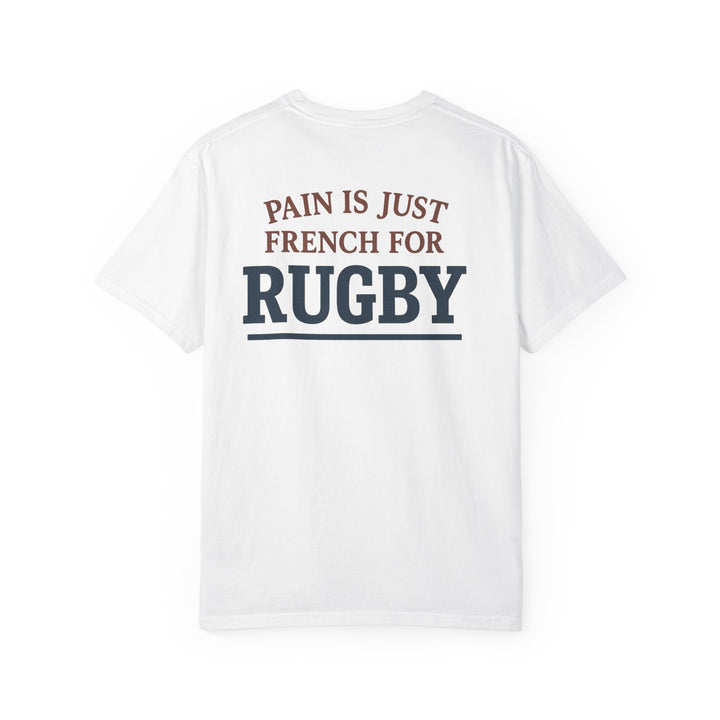 Pain is French for Rugby T-Shirt