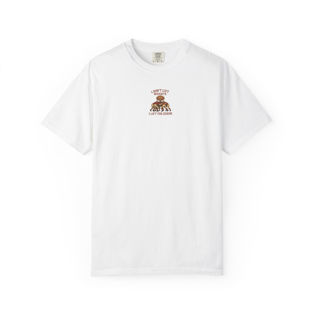 I Lift the Scrum T-Shirt
