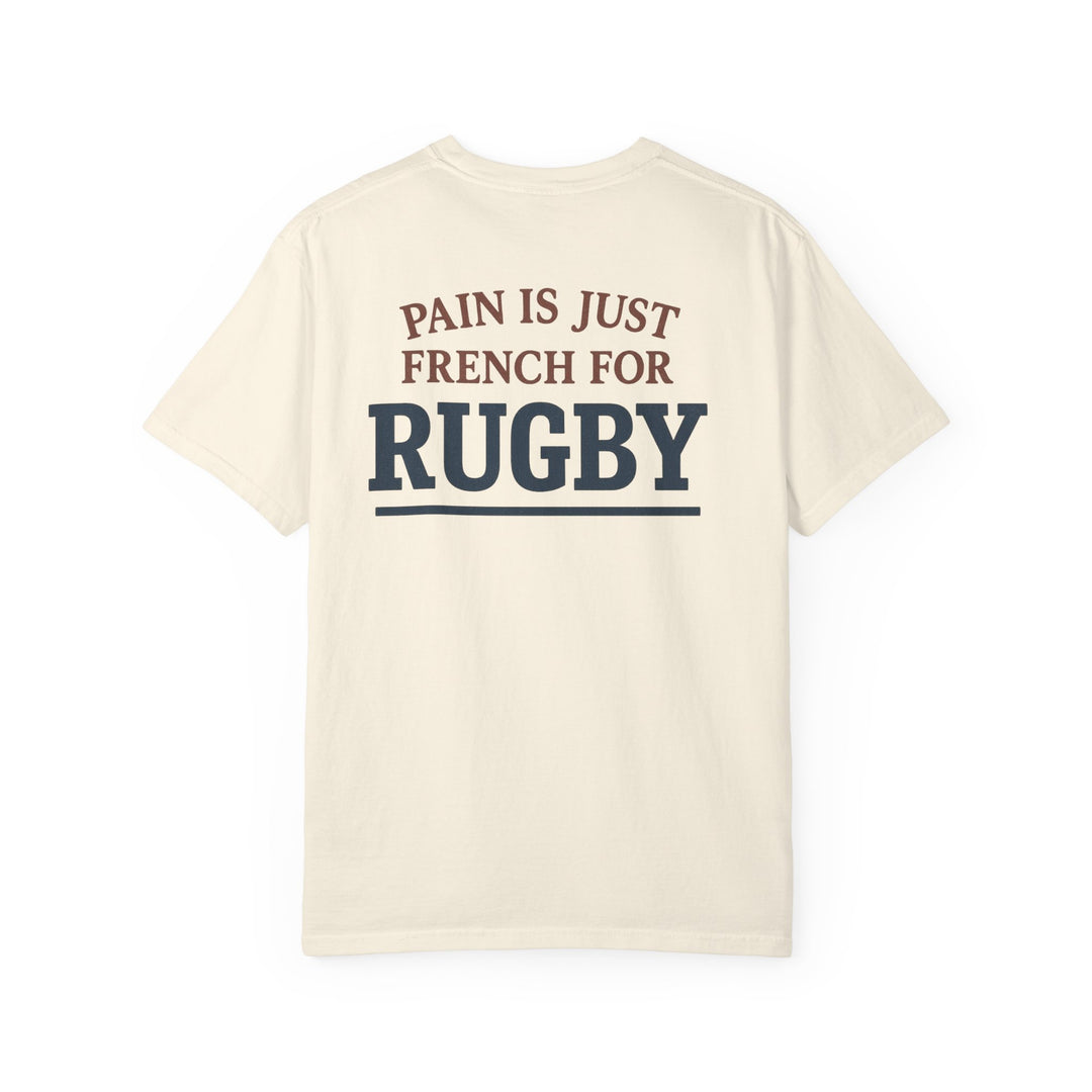 Pain is French for Rugby T-Shirt