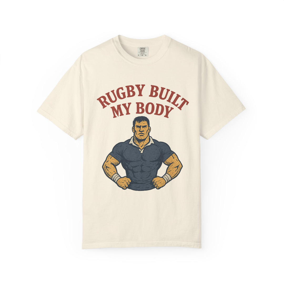 Rugby Built My Body T-Shirt