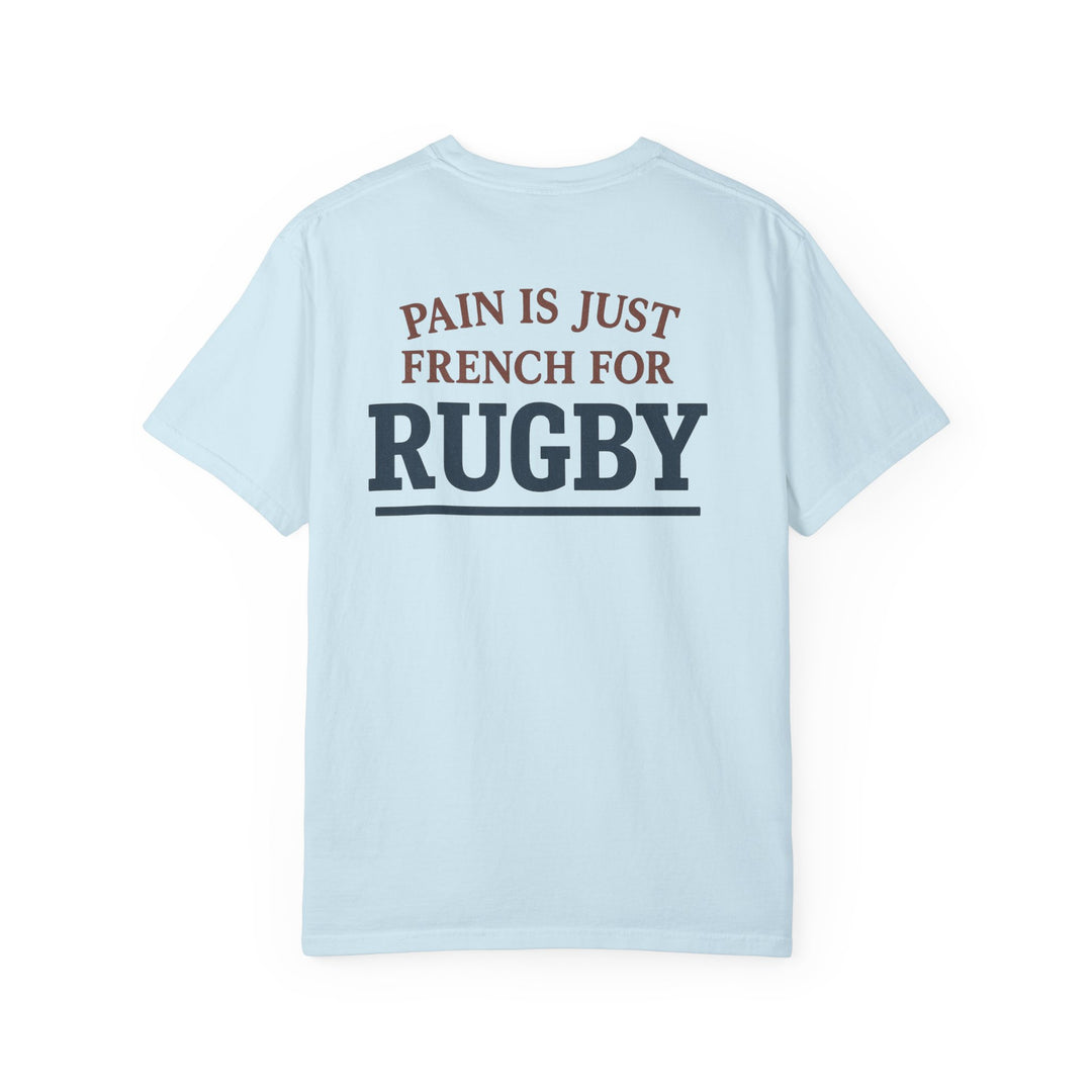 Pain is French for Rugby T-Shirt